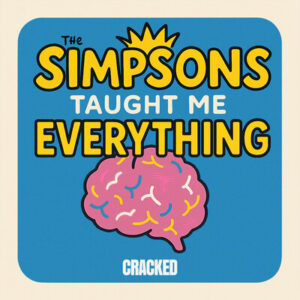 Cracked Simpsons podcast